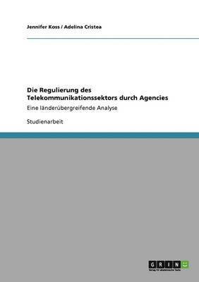 Regulierung des Telekommunikationssektors durch Agencies 1