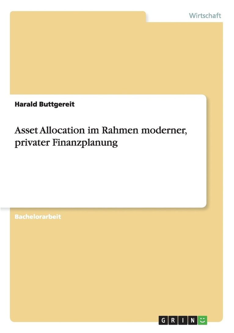 Asset Allocation im Rahmen moderner, privater Finanzplanung 1