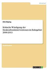 bokomslag Kritische Wurdigung Der Strukturfondsinterventionen Im Ruhrgebiet 2000-2013