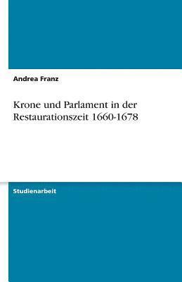 bokomslag Krone Und Parlament in Der Restaurationszeit 1660-1678