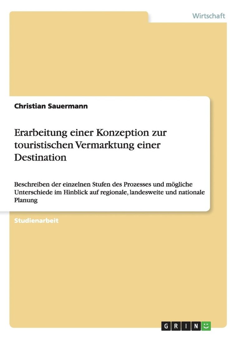 Erarbeitung einer Konzeption zur touristischen Vermarktung einer Destination 1