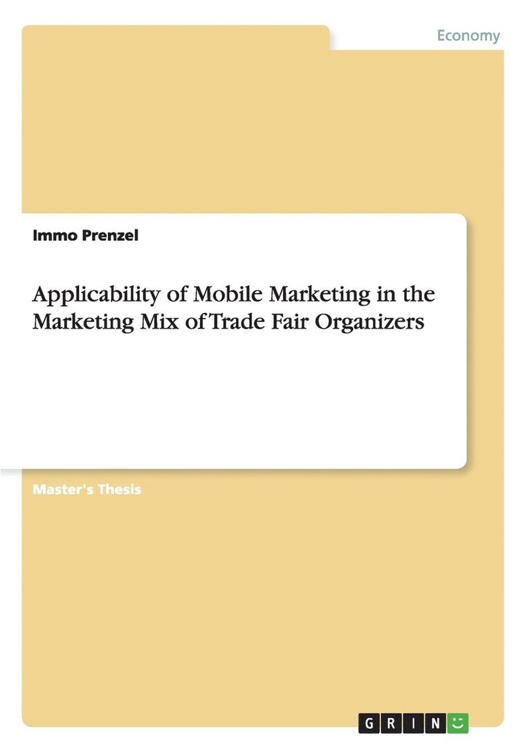Applicability of Mobile Marketing in the Marketing Mix of Trade Fair Organizers 1
