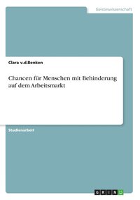 bokomslag Chancen fr Menschen mit Behinderung auf dem Arbeitsmarkt