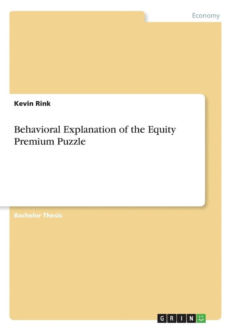 Behavioral Explanation of the Equity Premium Puzzle 1