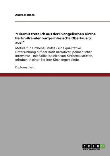 Andreas Bloch - "Hiermit trete ich aus der Evangelischen Kirche Berlin-Brandenburg-schlesische Oberlausitz aus!", Häftad