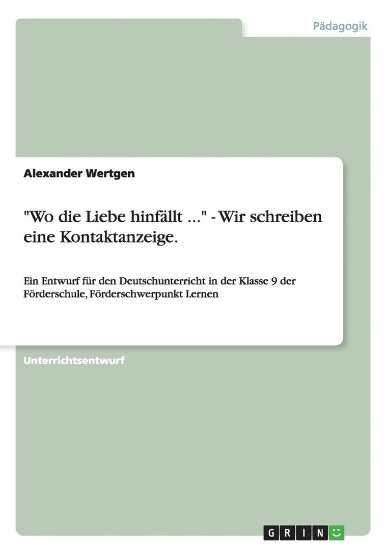 "Wo die Liebe hinfällt ..." - Wir schreiben eine Kontaktanzeige.