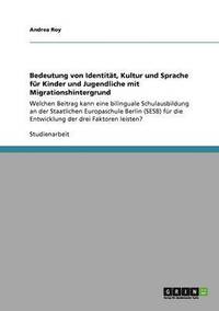 bokomslag Bedeutung von Identitt, Kultur und Sprache fr Kinder und Jugendliche mit Migrationshintergrund