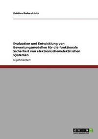 bokomslag Evaluation und Entwicklung von Bewertungsmodellen für die funktionale Sicherheit von elektronischen/elektrischen Systemen