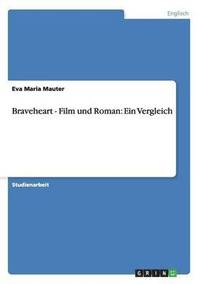 bokomslag Braveheart - Film und Roman