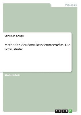 bokomslag Methoden Des Sozialkundeunterrichts - Die Sozialstudie