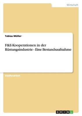 Tobias Müller - F&E-Kooperationen in der Rüstungsindustrie - Eine Bestandsaufnahme, Häftad