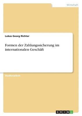 Formen Der Zahlungssicherung Im Internationalen Geschaft 1