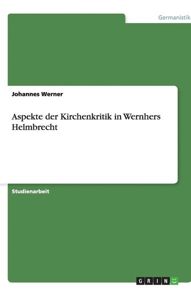 bokomslag Aspekte der Kirchenkritik in Wernhers Helmbrecht