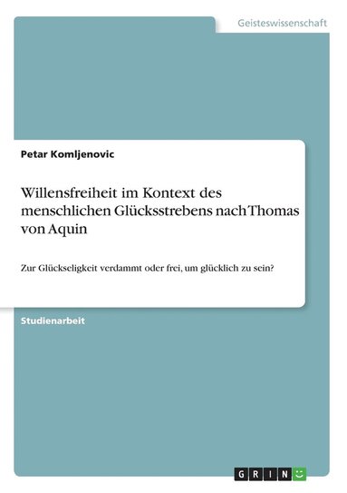 bokomslag Willensfreiheit im Kontext des menschlichen Glcksstrebens nach Thomas von Aquin