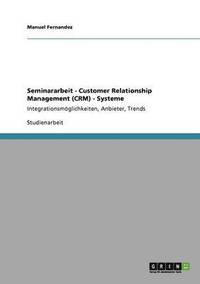 bokomslag Seminararbeit - Customer Relationship Management (CRM) - Systeme