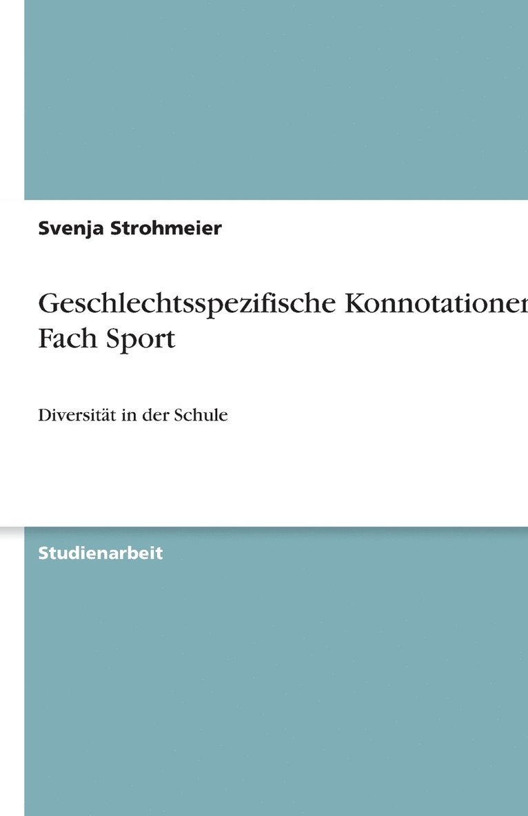 Geschlechtsspezifische Konnotationen im Fach Sport 1