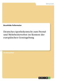 bokomslag Deutsches Apothekenrecht Zum Fremd- Und Mehrbesitzverbot Im Kontext Der Europaischen Gesetzgebung
