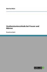 bokomslag Verdienstunterschiede bei Frauen und Männer