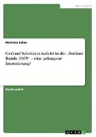 bokomslag Gerhard Schr Ders Auftritt in Der Berliner Runde 2005 ' Eine Gelungene Inszenierung?