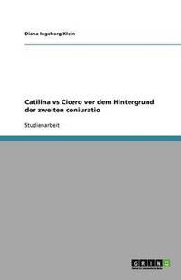 bokomslag Catilina vs Cicero vor dem Hintergrund der zweiten coniuratio
