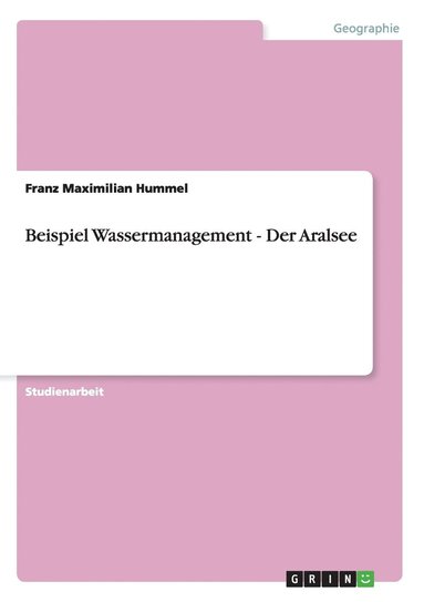 bokomslag Beispiel Wassermanagement - Der Aralsee