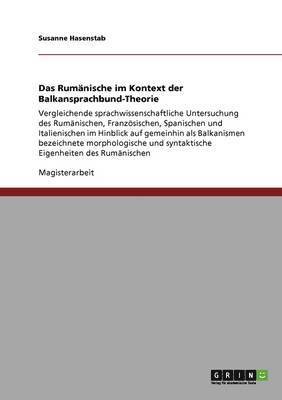 bokomslag Das Rumnische im Kontext der Balkansprachbund-Theorie