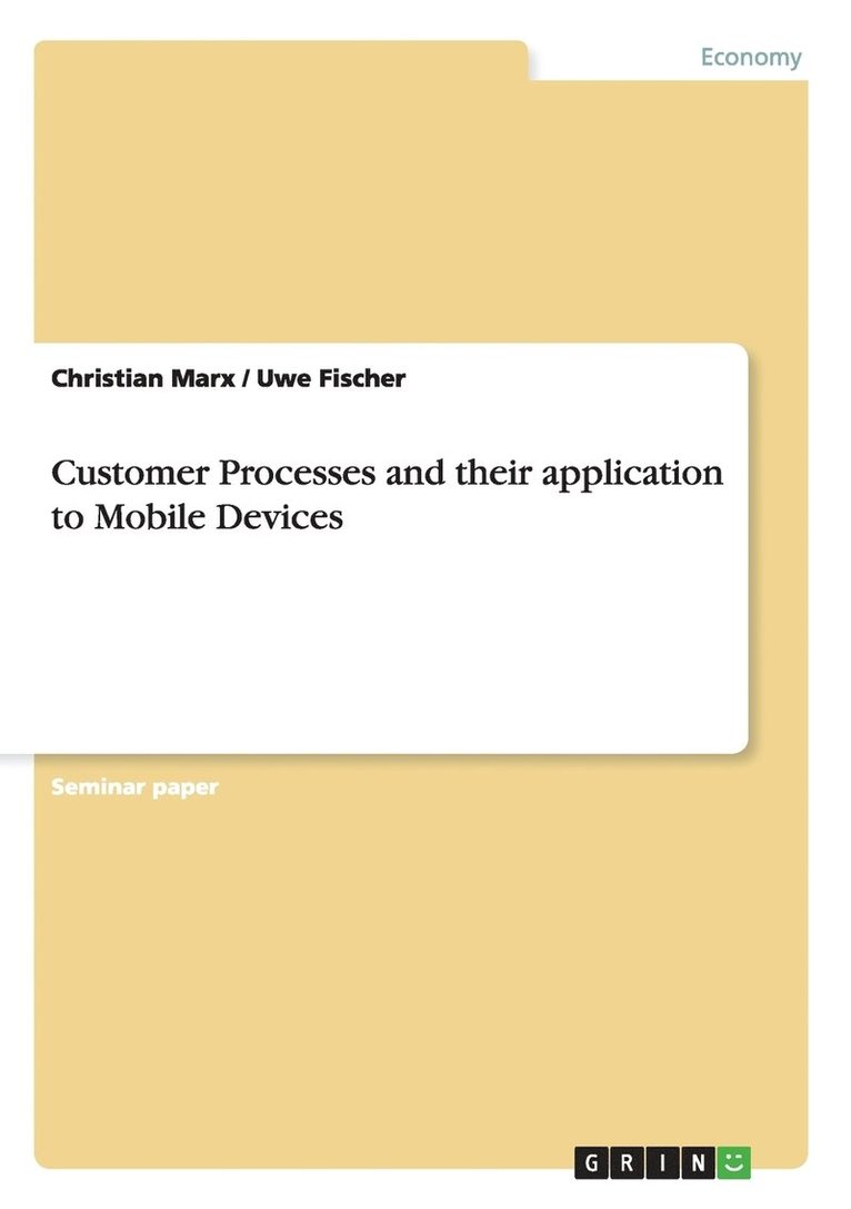 Customer Processes and their application to Mobile Devices 1