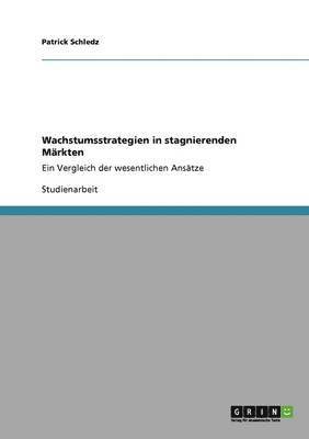 bokomslag Wachstumsstrategien in stagnierenden Märkten