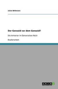bokomslag Der Genozid VOR Dem Genozid?