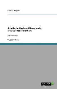 bokomslag Schulische Medienbildung in der Migrationsgesellschaft