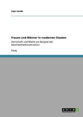 bokomslag Frauen und Männer in modernen Staaten