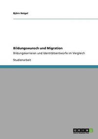 bokomslag Bildungswunsch Und Migration