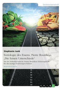 bokomslag Soziologie Des Essens. Pierre Bourdieus 'Die Feinen Unterschiede'