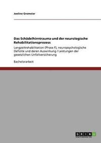 bokomslag Das Schdelhirntrauma und der neurologische Rehabilitationsprozess