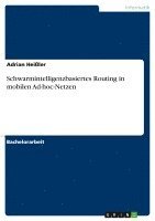 bokomslag Schwarmintelligenzbasiertes Routing in Mobilen Ad-Hoc-Netzen