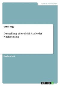 bokomslag Darstellung einer fMRI Studie der Nachahmung