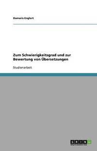 bokomslag Schwierigkeitsgrad und Bewertung von Übersetzungen