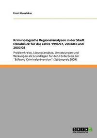 bokomslag Kriminologische Regionalanalysen in Der Stadt Osnabr Ck Fur Die Jahre 1996/97, 2002/03 Und 2007/08