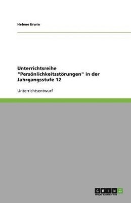 Unterrichtsreihe 'Pers Nlichkeitsst Rungen' in Der Jahrgangsstufe 12 1