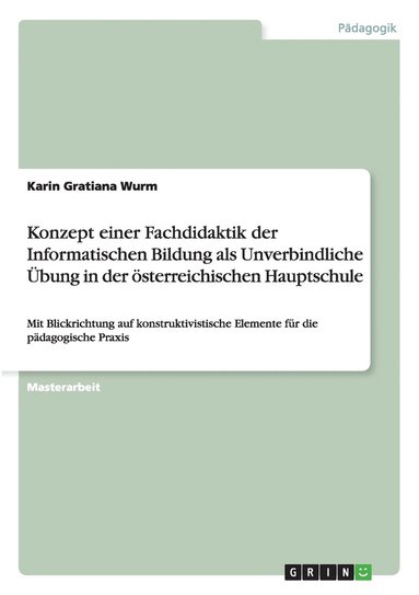 bokomslag Konzept einer Fachdidaktik der Informatischen Bildung als Unverbindliche bung in der sterreichischen Hauptschule