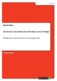 bokomslag Ist heute ein kritisches Denken noch ntig?