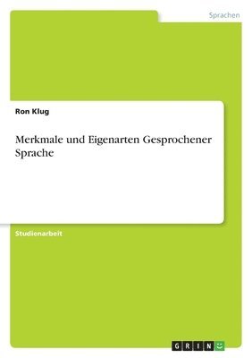 Ron Klug - Merkmale und Eigenarten Gesprochener Sprache, Häftad