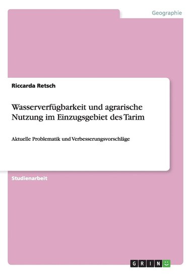 bokomslag Wasserverfgbarkeit und agrarische Nutzung im Einzugsgebiet des Tarim