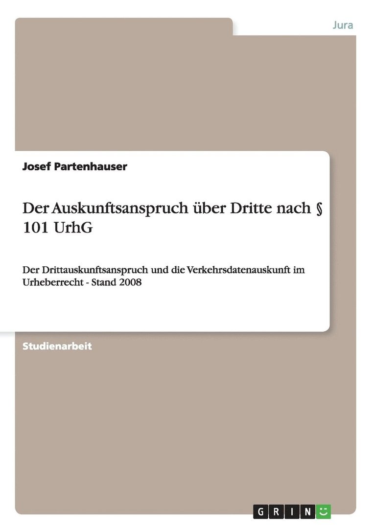 Der Auskunftsanspruch ber Dritte nach  101 UrhG 1