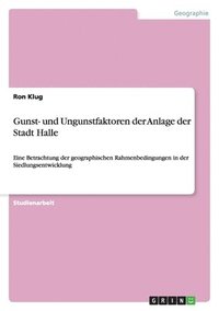 bokomslag Gunst- und Ungunstfaktoren der Anlage der Stadt Halle