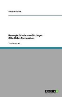 bokomslag Bewegte Schule am Göttinger  Otto-Hahn-Gymnasium