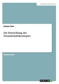 bokomslag Die Entwicklung Des Freundschaftskonzeptes