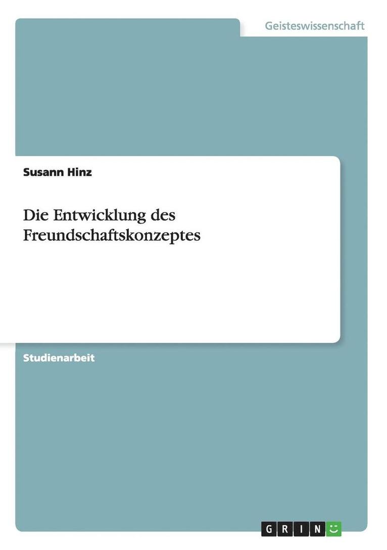 Die Entwicklung Des Freundschaftskonzeptes 1