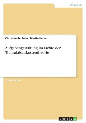 bokomslag Aufgabengestaltung im Lichte der Transaktionskostentheorie