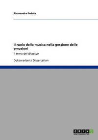 bokomslag Il ruolo della musica nella gestione delle emozioni